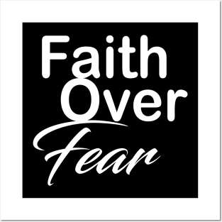 Faith over fear Posters and Art